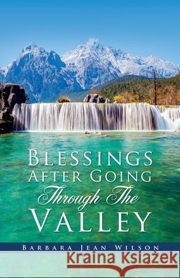 Blessings After Going Through The Valley Barbara Jean Wilson 9781632211927 Xulon Press - książka