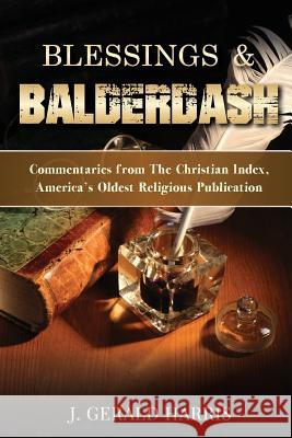 Blessings and Balderdash: Commentaries from The Christian Index, America's Oldest Religious Publication Harris, J. Gerald 9781945774287 Trust House Publishers - książka