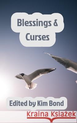 Blessings and Curses Kim Bond 9781034569466 Blurb - książka