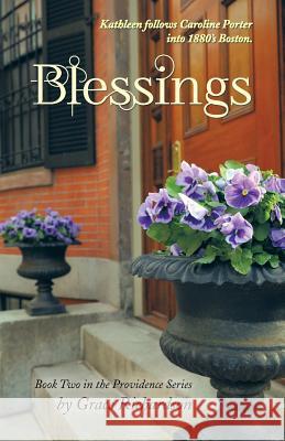 Blessings: Book Two in the Providence Series Richardson, Grace 9781449796990 WestBow Press - książka