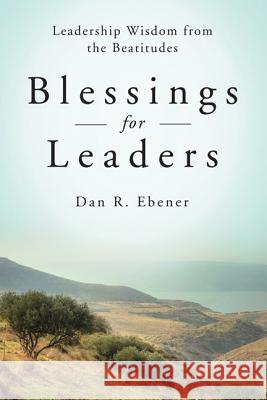Blessings for Leaders: Leadership Wisdom from the Beatitudes Liturgical Press 9780814635070 Liturgical Press - książka