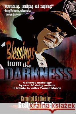 Blessings from the Darkness Kelly J. Koch 9780615948935 Black Bed Sheets Books - książka