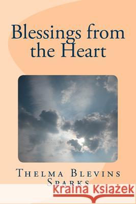 Blessings from the Heart Thelma Blevins Sparks Linda Sparks Herring 9781499194074 Createspace - książka