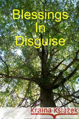 Blessings In Disguise Austin Hadley 9781387106455 Lulu.com - książka