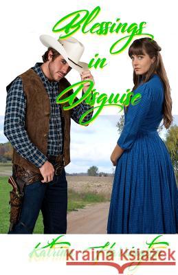 Blessings in Disguise Katrina Harrington 9781717498601 Createspace Independent Publishing Platform - książka