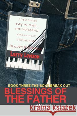 Blessings of the Father - Book Three: The Boys Break Out! Mitch Reed, Reed 9781440165382 iUniverse - książka