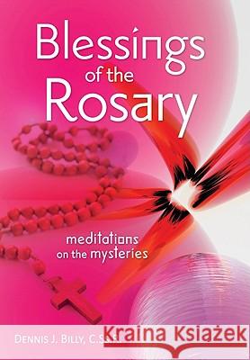 Blessings of the Rosary: Meditations on the Mysteries Dennis Billy 9780764819438 Liguori Publications - książka