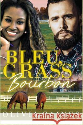 Bleu, Grass, Bourbon Terri Blackwell Olivia Gaines 9781717721754 Independently Published - książka