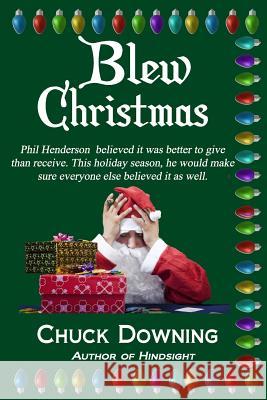 Blew Christmas Chuck Andrew Downing 9781502307491 Createspace - książka