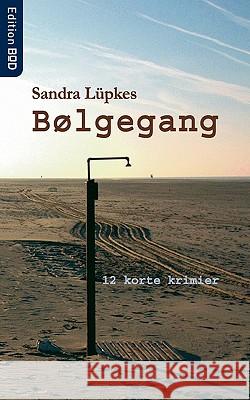 Bølgegang Lüpkes, Sandra 9788776910013 Books on Demand - książka
