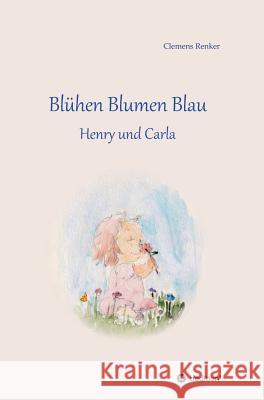 Blühen Blumen Blau Renker, Clemens 9783748222934 tredition - książka