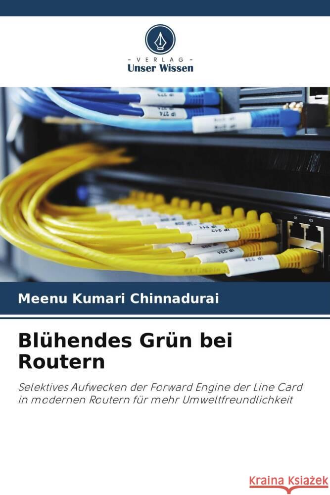 Bl?hendes Gr?n bei Routern Meenu Kumari Chinnadurai 9786207071463 Verlag Unser Wissen - książka