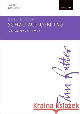 Blick auf den Tag (Look to the day) John Rutter   9780193563117 Oxford University Press - książka