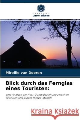 Blick durch das Fernglas eines Touristen Mireille Van Dooren 9786203345001 Verlag Unser Wissen - książka