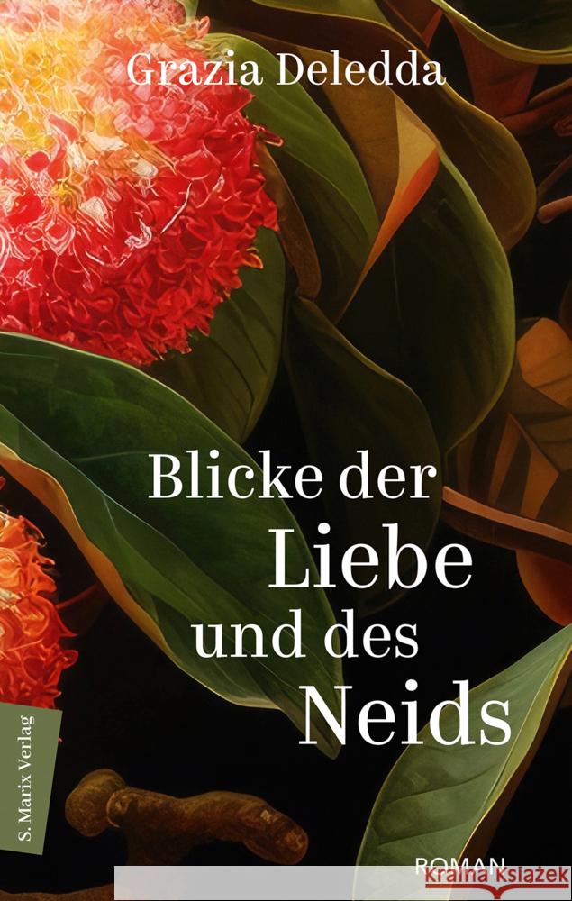 Blicke der Liebe und des Neids Deledda, Grazia 9783737412308 Marix Verlag - książka