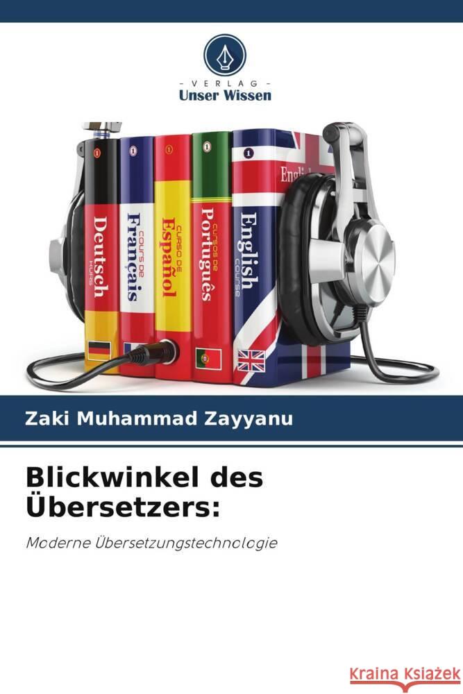 Blickwinkel des ?bersetzers Zaki Muhamma 9786207971930 Verlag Unser Wissen - książka