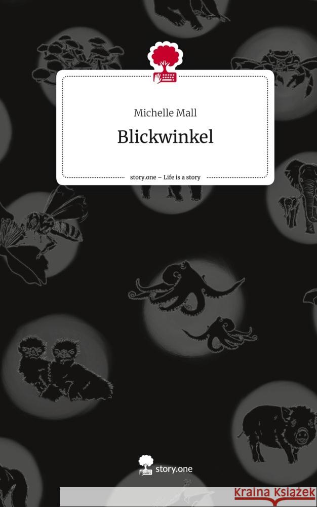 Blickwinkel. Life is a Story - story.one Mall, Michelle 9783710852855 story.one publishing - książka