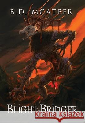 Blight-Bringer B D McAteer, Susan At Grendel Press, Etheric Tales 9798218392772 B.D. McAteer - książka