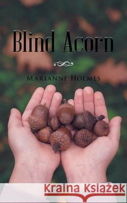 Blind Acorn Marianne Holmes 9781954168367 Marianne Holmes Publishing - książka