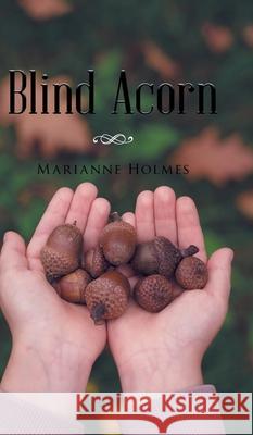 Blind Acorn Marianne Holmes 9781954168374 Marianne Holmes Publishing - książka