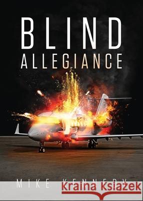 Blind Allegiance Mike Kennedy 9781733977203 Author - książka