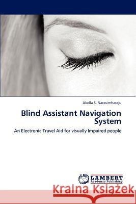Blind Assistant Navigation System  9783659294938 LAP Lambert Academic Publishing - książka