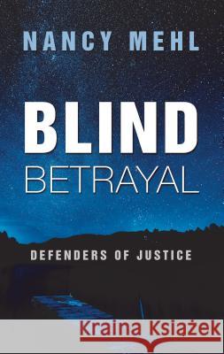 Blind Betrayal Nancy Mehl 9781432851460 Cengage Learning, Inc - książka