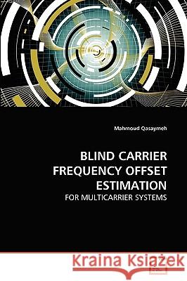 Blind Carrier Frequency Offset Estimation Mahmoud Qasaymeh 9783639274172 VDM Verlag - książka