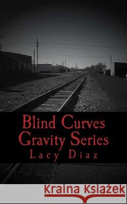 Blind Curves Lacy Diaz 9781482370331 Createspace - książka