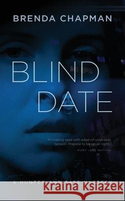 Blind Date: A Hunter and Tate Mystery Brenda Chapman 9780978428402 Ivy Bay Press - książka