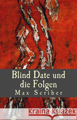 Blind Date und die Folgen Sattler, Ch 9781530659906 Createspace Independent Publishing Platform - książka