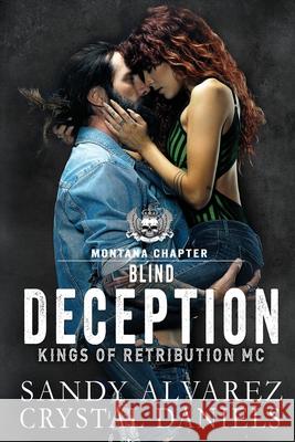 Blind Deception Crystal Daniels Sandy Alvarez 9781736958711 Crystal Daniels - książka