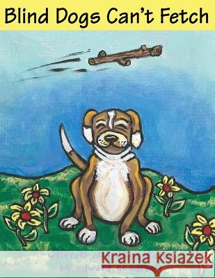 Blind Dogs Can't Fetch Edward Goodman 9780997029017 Tootsie's Vision - książka