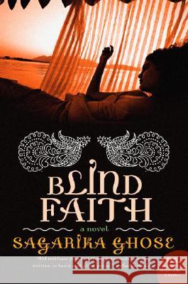 Blind Faith Sagarika Ghose 9780061350269 Harper Perennial - książka