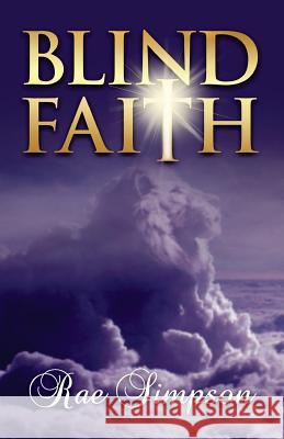 Blind Faith Rae Simpson 9781723024023 Createspace Independent Publishing Platform - książka