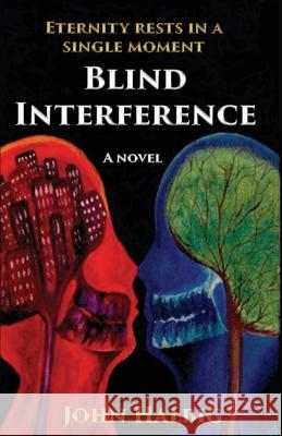 Blind Interference John Halbig 9781537559629 Createspace Independent Publishing Platform - książka
