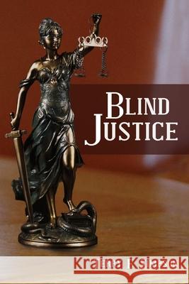 Blind Justice Terry F. Simpson 9781508666967 Createspace Independent Publishing Platform - książka