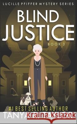 Blind Justice Tanya R Taylor   9798627410012 Independently Published - książka