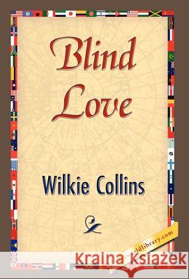 Blind Love Wilkie Collins 9781421842127 1st World Library - książka