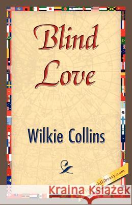 Blind Love Wilkie Collins 9781421843100 1st World Library - książka
