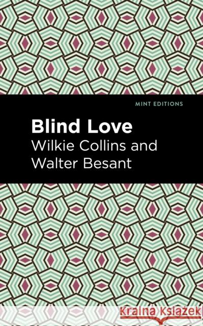 Blind Love Wilkie Collins Walter Besant Mint Editions 9781513207933 Mint Editions - książka