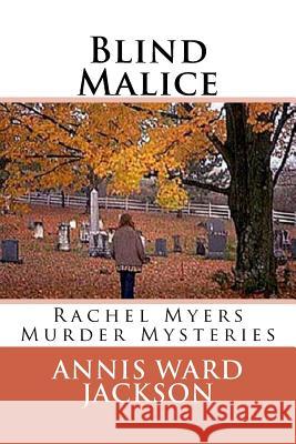 Blind Malice: A Rachel Myers Murder Mystery Annis Ward Jackson 9781482659863 Frommer's - książka
