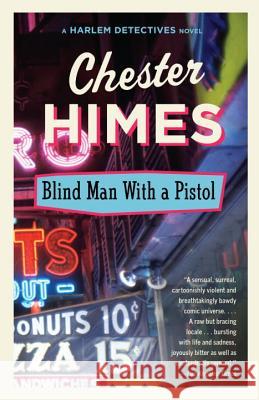 Blind Man with a Pistol Chester B. Himes 9780394759982 Vintage Books USA - książka