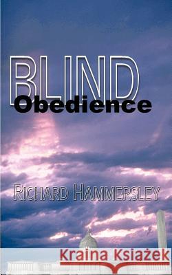 Blind Obedience Richard Hammersley 9781587217302 Authorhouse - książka