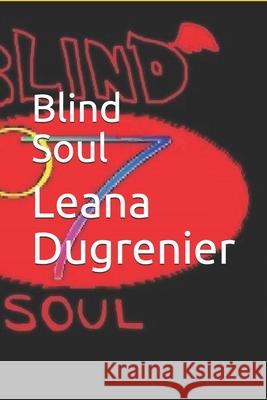 Blind Soul Leana Dugrenier 9781728887586 Independently Published - książka