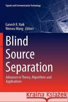 Blind Source Separation: Advances in Theory, Algorithms and Applications Naik, Ganesh R. 9783662514030 Springer - książka