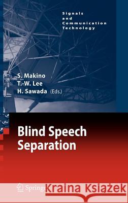 Blind Speech Separation Te-Won Lee Hiroshi Sawada S. Makino 9781402064784 Springer - książka