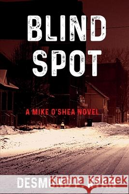 Blind Spot: A Mike O'Shea Novel Desmond P. Ryan 9781685126292 Level Best Books - książka