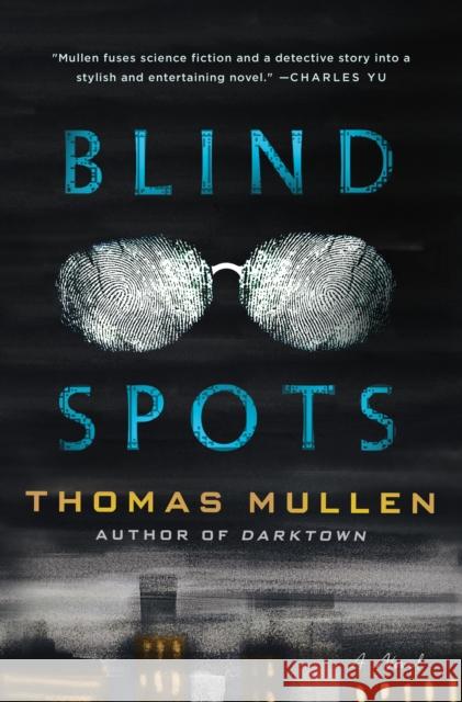 Blind Spots: A Novel Thomas Mullen 9781250842749 St. Martin's Publishing Group - książka