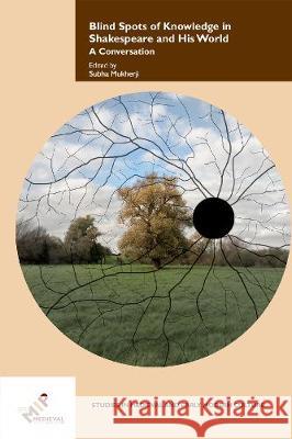 Blind Spots of Knowledge in Shakespeare and His World No Contributor 9781580443654 De Gruyter (JL) - książka